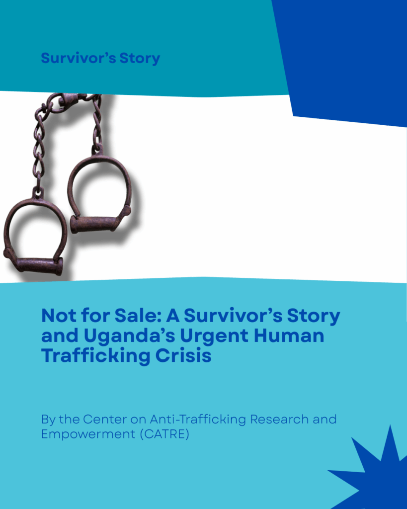 Not for Sale: A Survivor’s Story and Uganda’s Urgent Human Trafficking Crisis