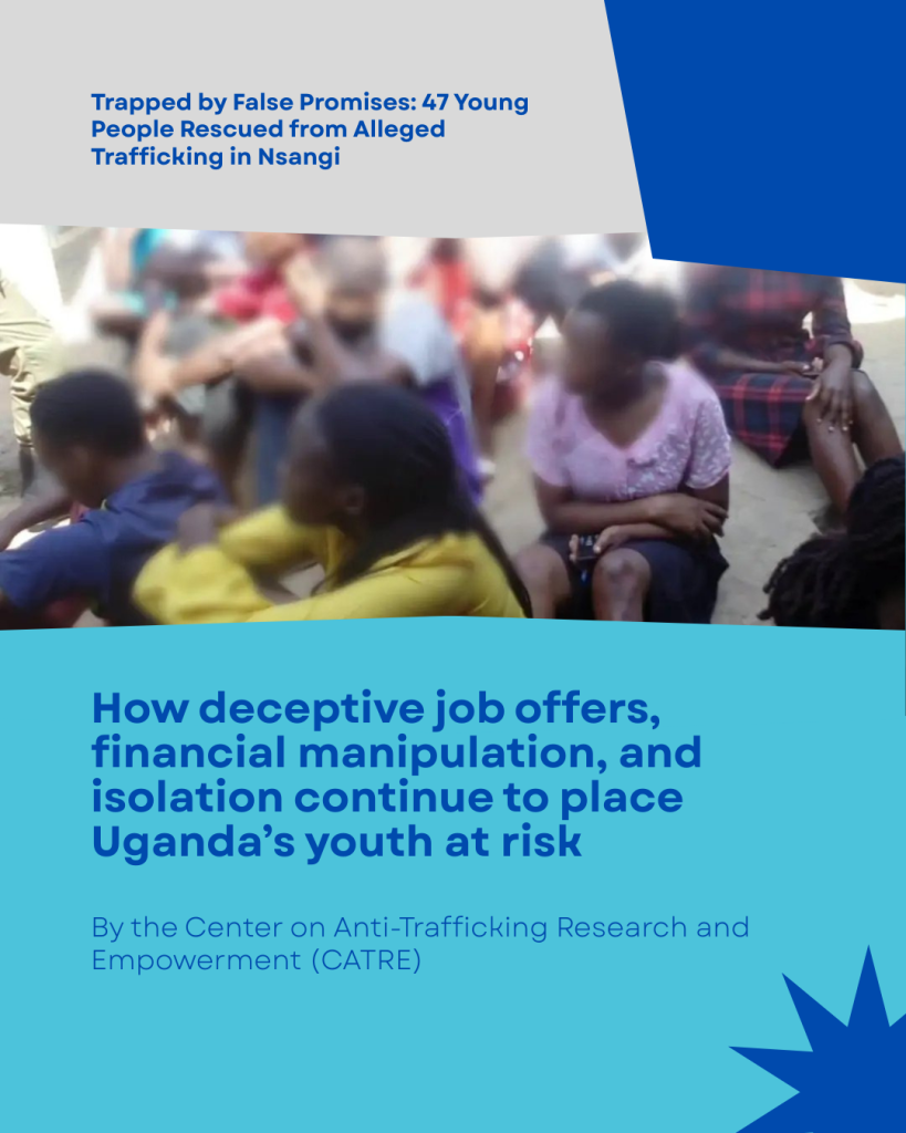 How deceptive job offers, financial manipulation, and isolation continue to place Uganda’s youth at risk